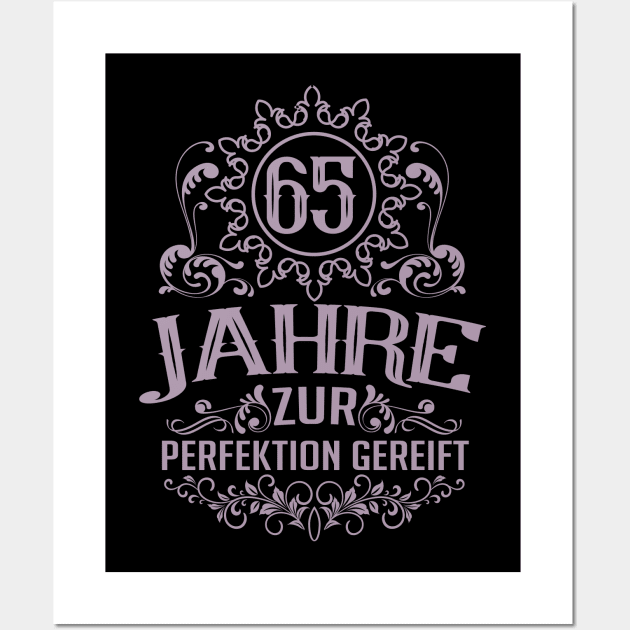 65. Geburtstag Sprüche Zur Perfektion gereift Geschenk Posters and